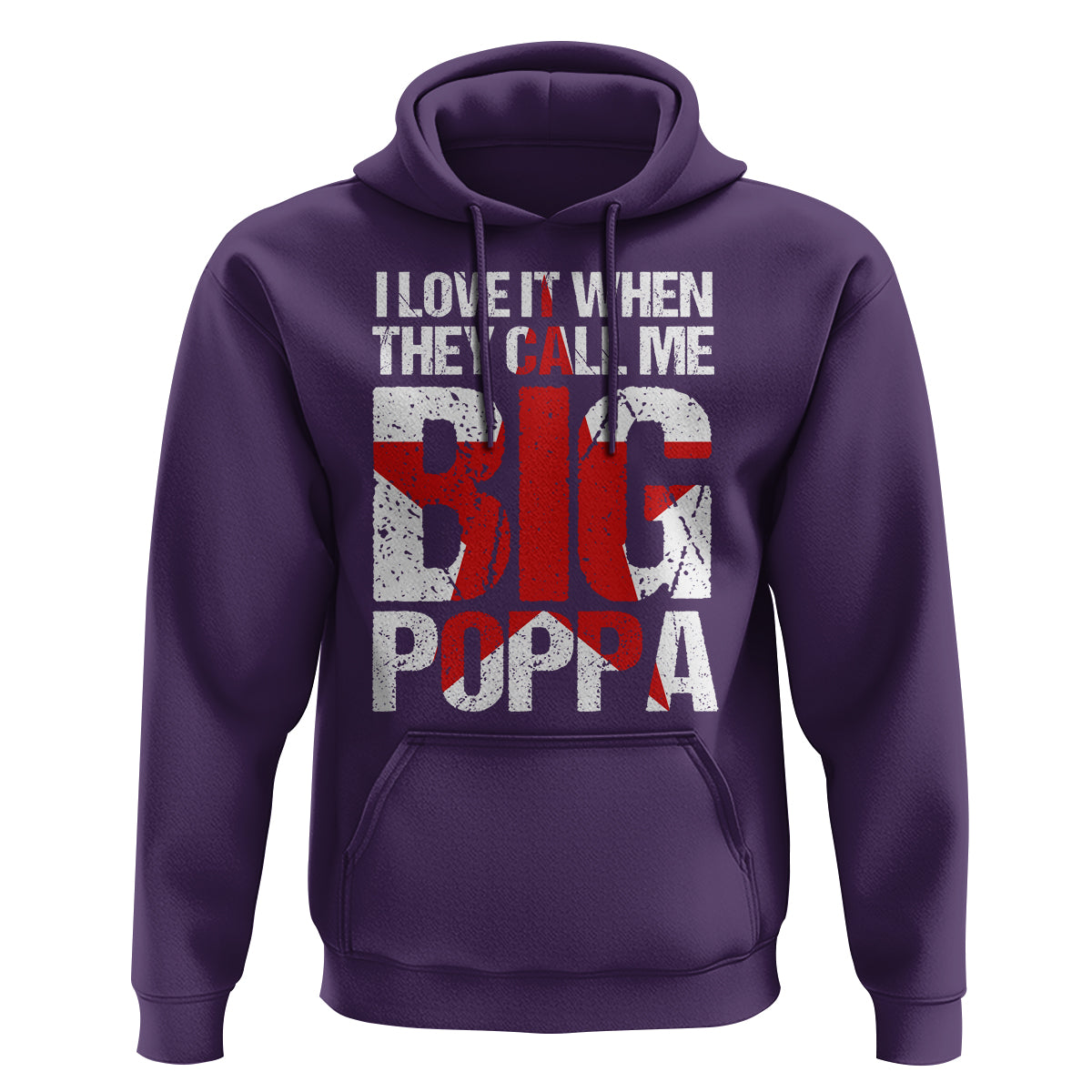 Father's Day Hoodie I Love It When They Call Me Big Poppa - Wonder Print Shop