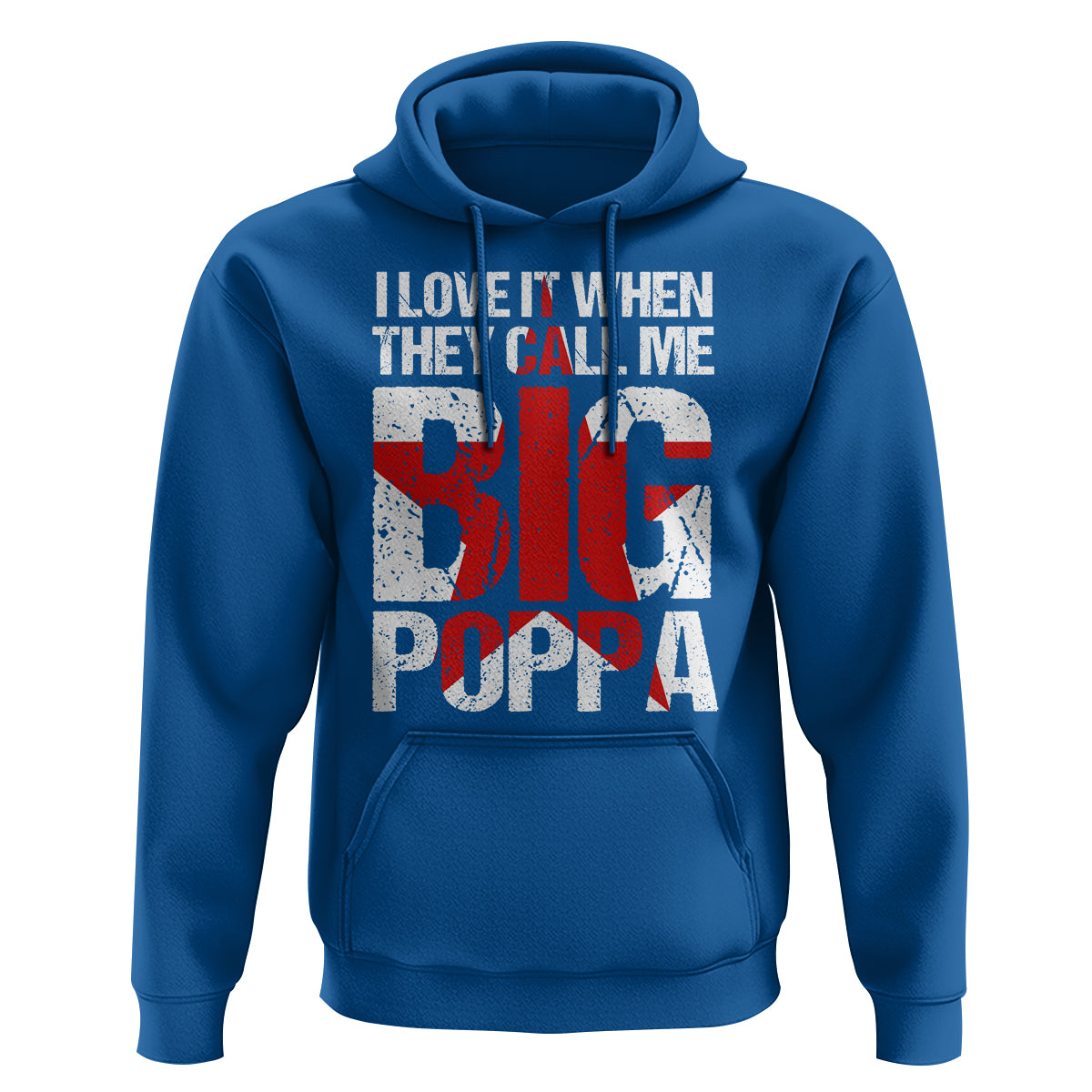 Father's Day Hoodie I Love It When They Call Me Big Poppa - Wonder Print Shop