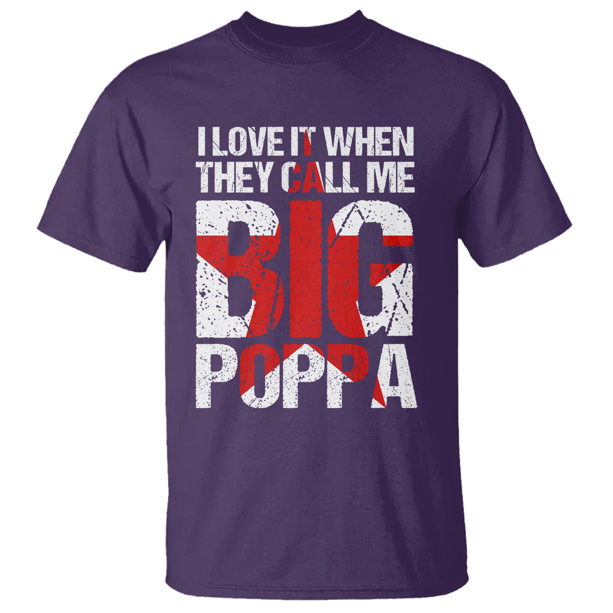 Father's Day T Shirt I Love It When They Call Me Big Poppa - Wonder Print Shop