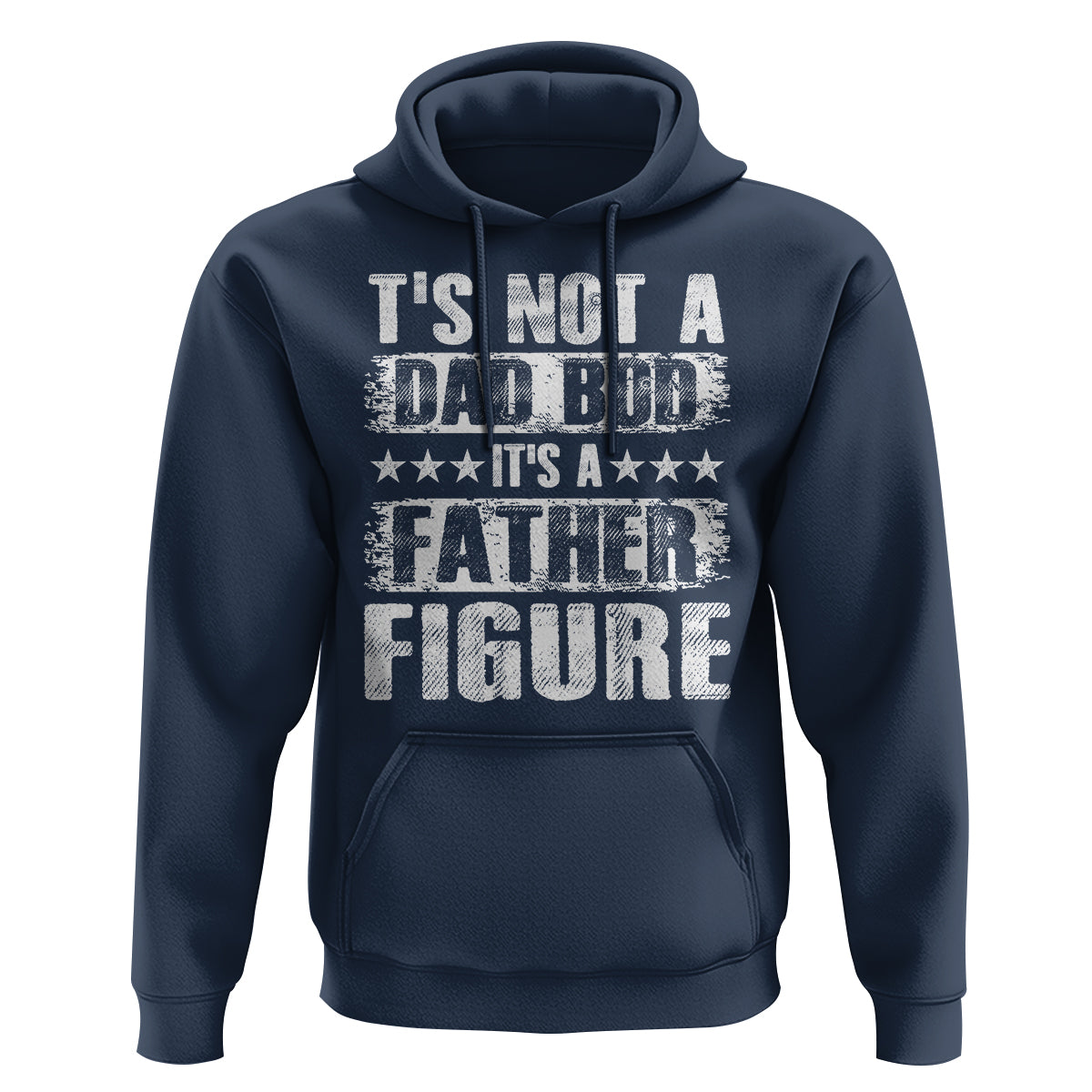 Father's Day Hoodie It's Not A Dad Bod It's A Father Figure - Wonder Print Shop