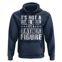 Father's Day Hoodie It's Not A Dad Bod It's A Father Figure - Wonder Print Shop