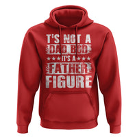Father's Day Hoodie It's Not A Dad Bod It's A Father Figure - Wonder Print Shop