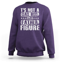 Father's Day Sweatshirt It's Not A Dad Bod It's A Father Figure - Wonder Print Shop
