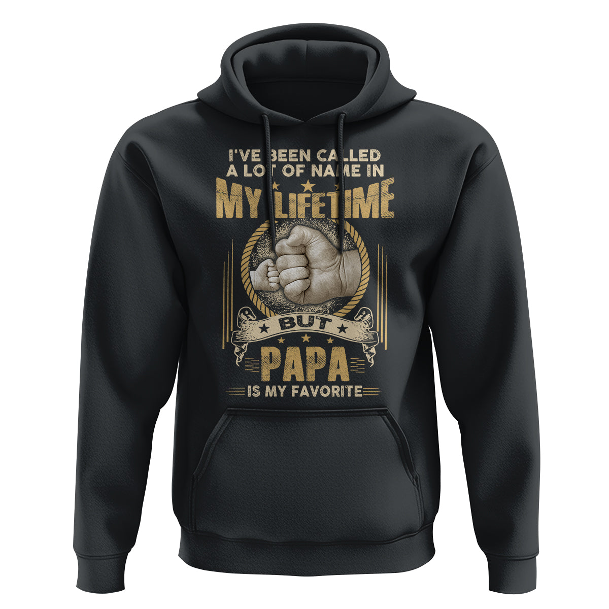 Father's Day Hoodie I've Been Called A Lot Of Names In My Lifetime But Dad Is My Favorite - Wonder Print Shop