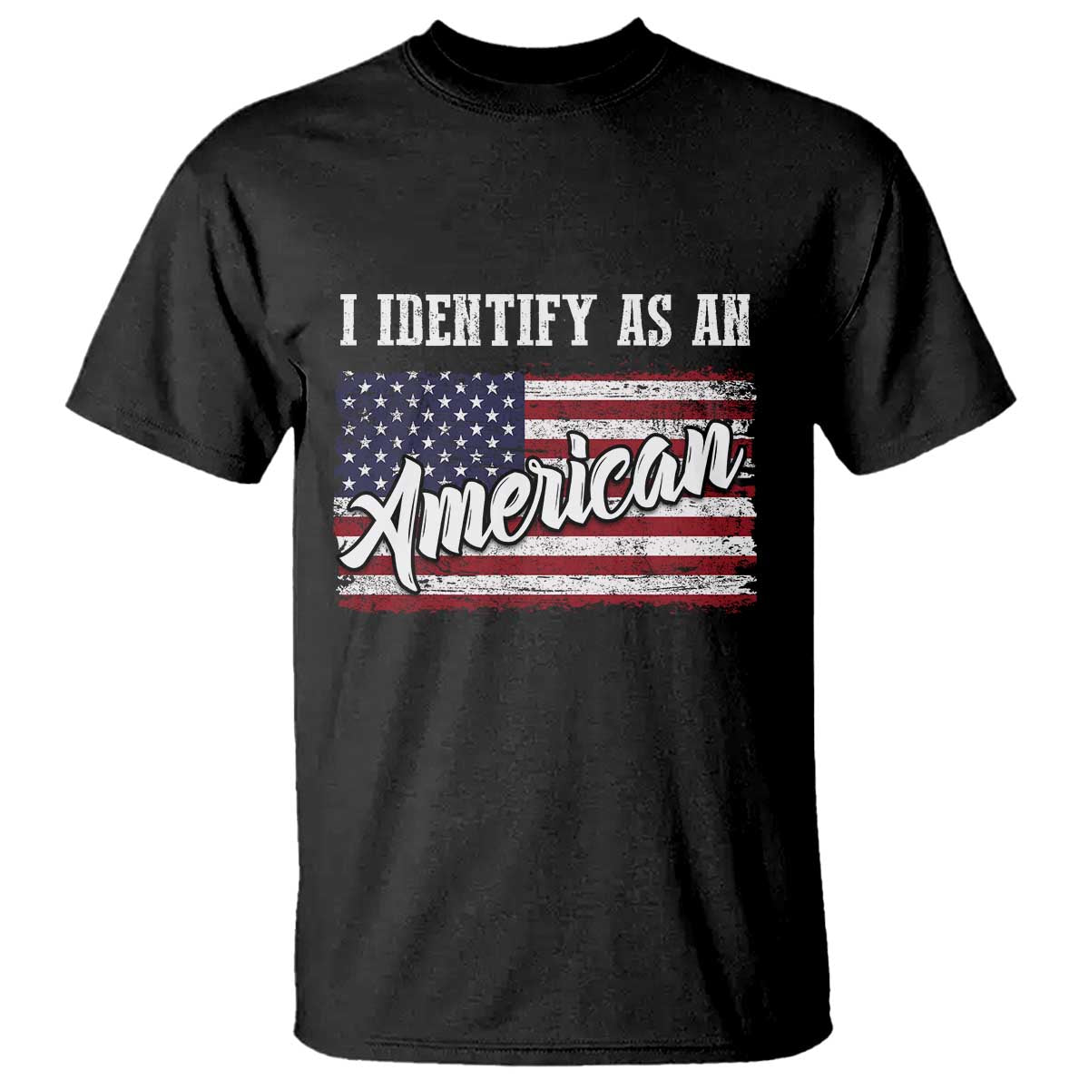 American Patriotic T Shirt I IDentify As An American TS09