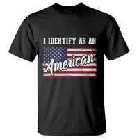 American Patriotic T Shirt I IDentify As An American TS09