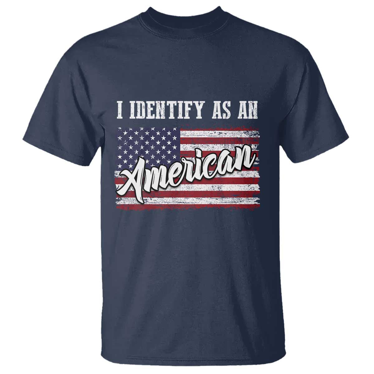 American Patriotic T Shirt I IDentify As An American TS09
