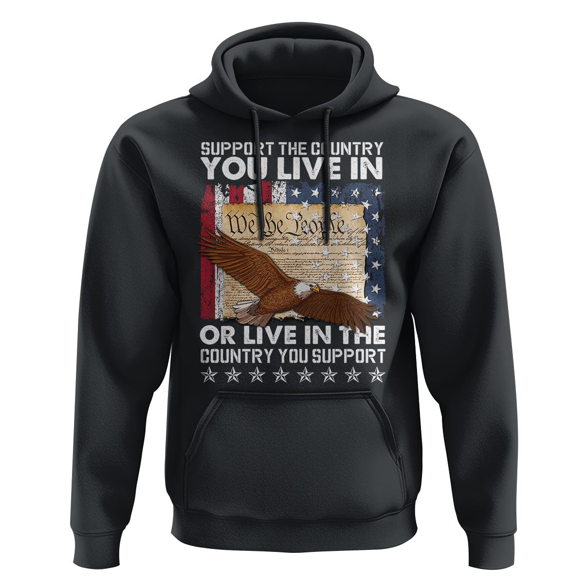 American Patriotic Hoodie Support The Country You Live In The Country You Support - Wonder Print Shop