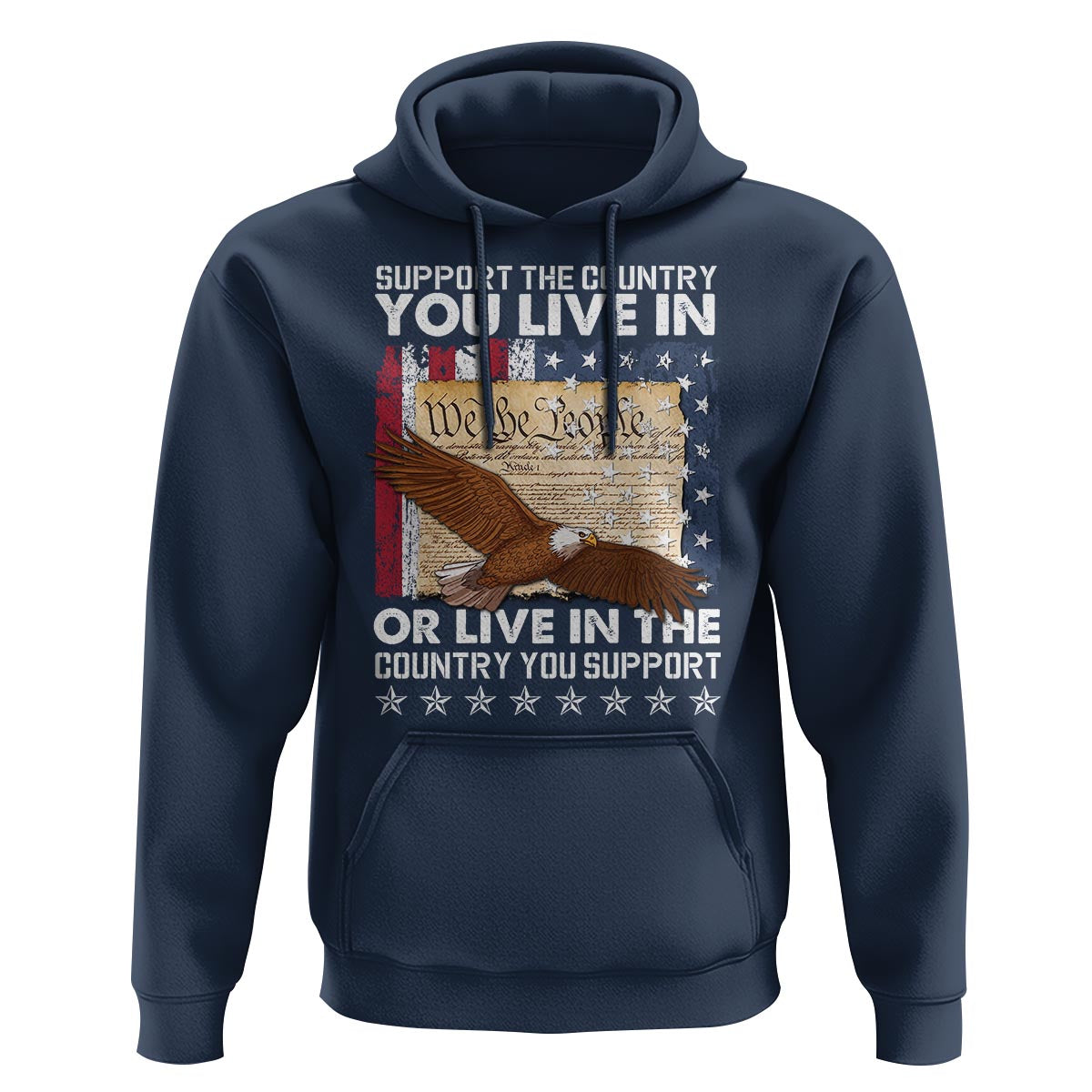 American Patriotic Hoodie Support The Country You Live In The Country You Support - Wonder Print Shop