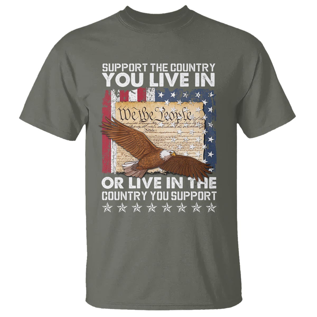 American Patriotic T Shirt Support The Country You Live In The Country You Support - Wonder Print Shop