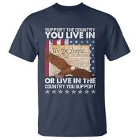 American Patriotic T Shirt Support The Country You Live In The Country You Support - Wonder Print Shop