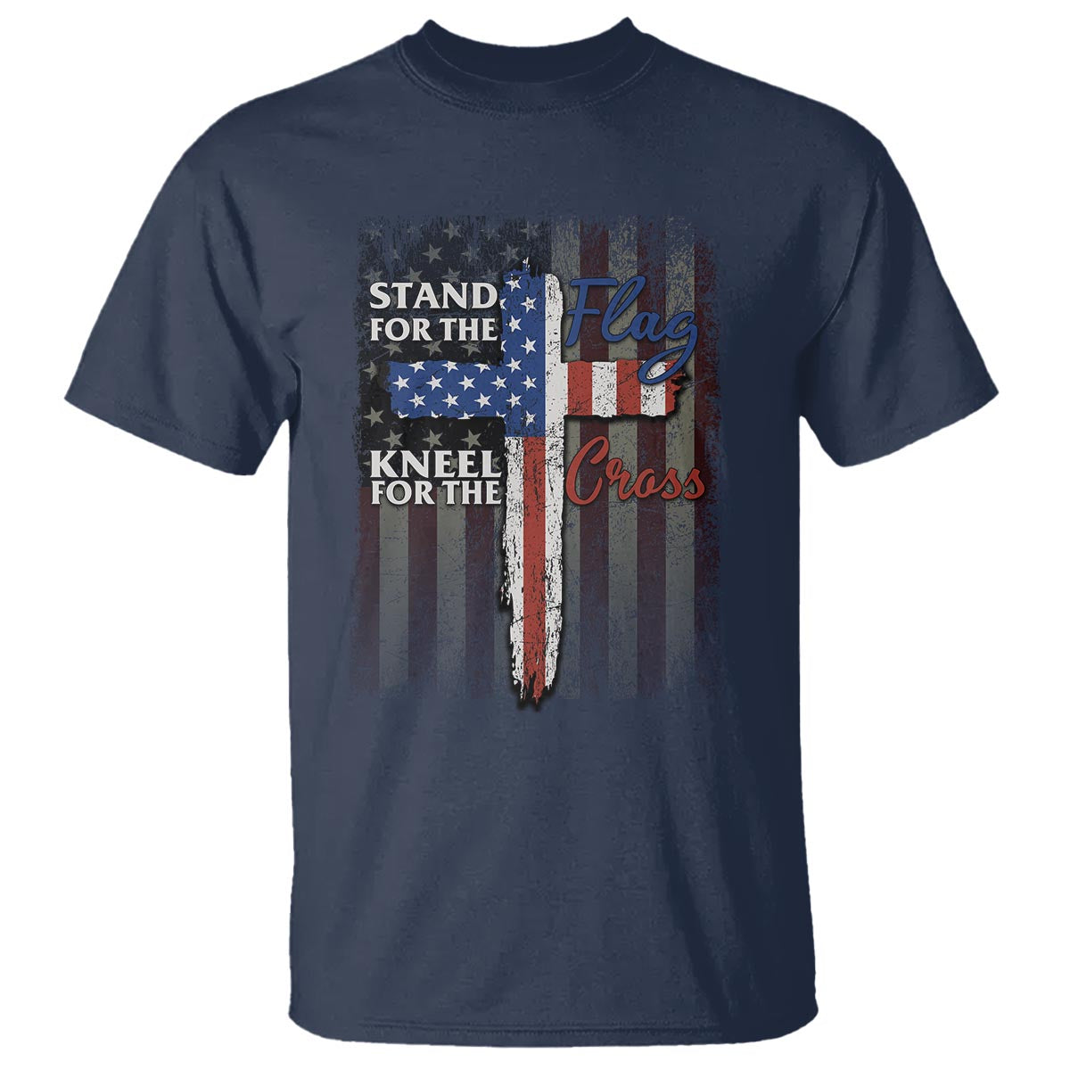 Christian American Patriotic T Shirt Stand For The Flag Kneel For The Cross - Wonder Print Shop