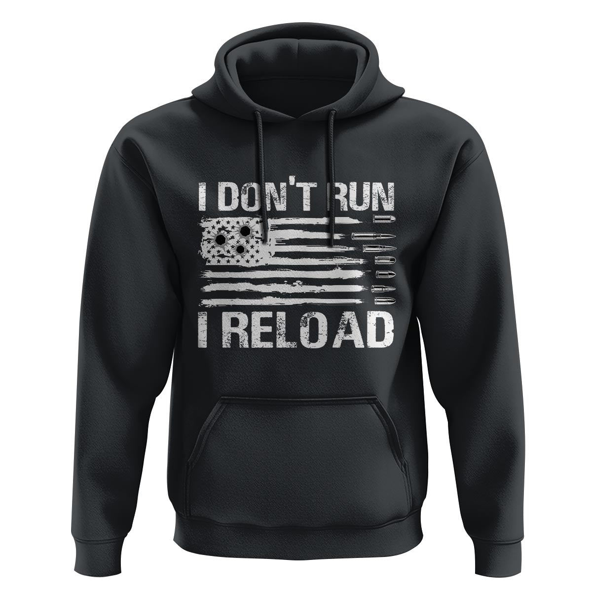 American Patriotic Hoodie I Don't Run I Reload Military Gun Flag - Wonder Print Shop