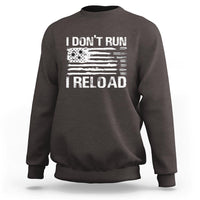 American Patriotic Sweatshirt I Don't Run I Reload Military Gun Flag - Wonder Print Shop