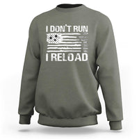 American Patriotic Sweatshirt I Don't Run I Reload Military Gun Flag - Wonder Print Shop