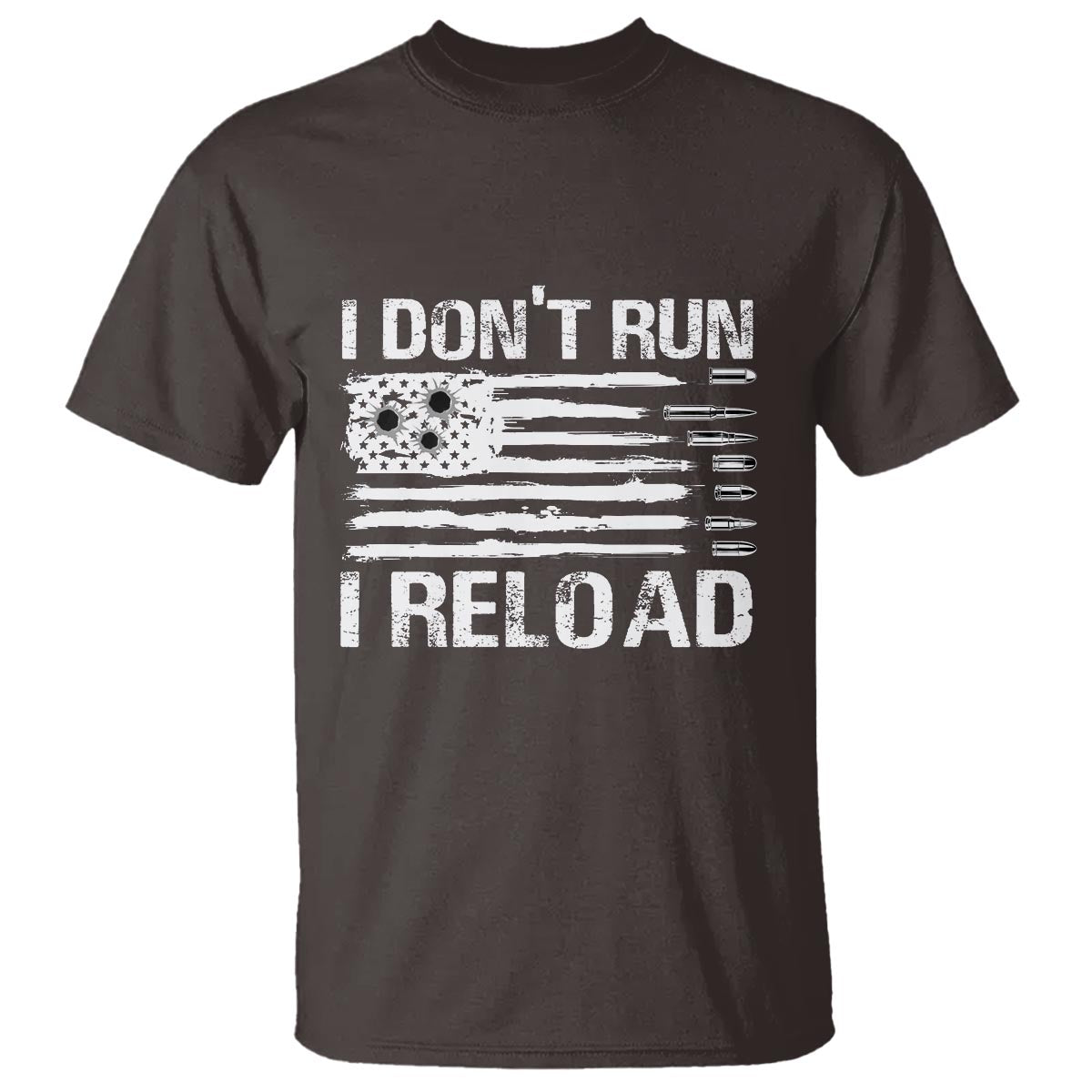 American Patriotic T Shirt I Don't Run I Reload Military Gun Flag - Wonder Print Shop