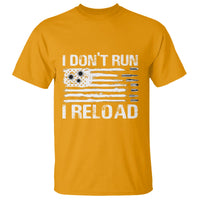 American Patriotic T Shirt I Don't Run I Reload Military Gun Flag - Wonder Print Shop