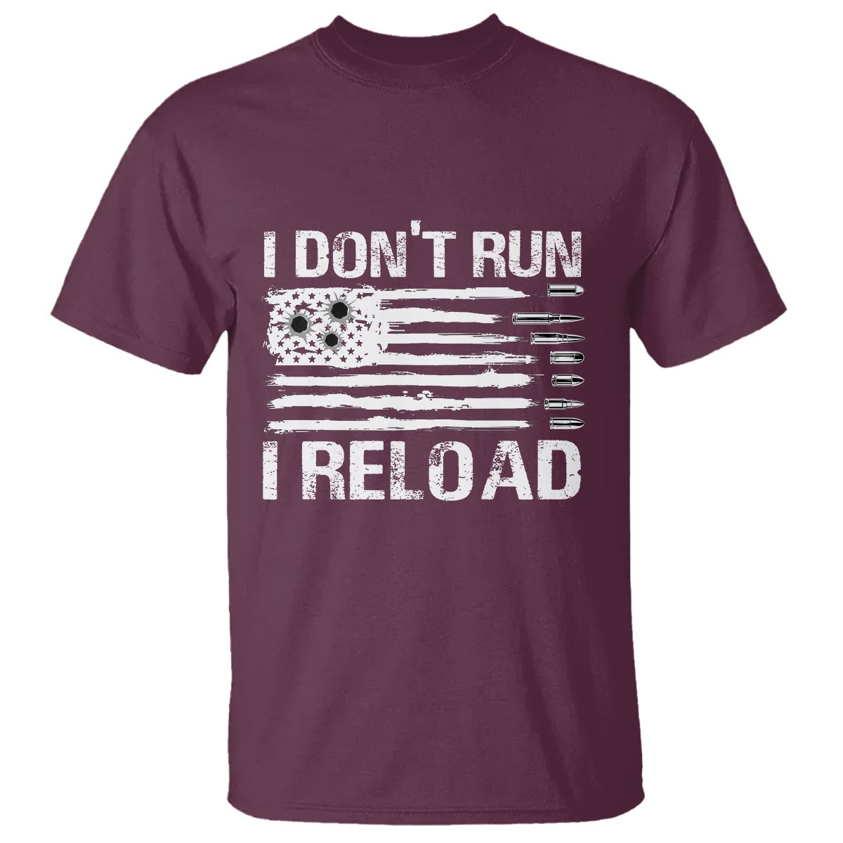 American Patriotic T Shirt I Don't Run I Reload Military Gun Flag - Wonder Print Shop