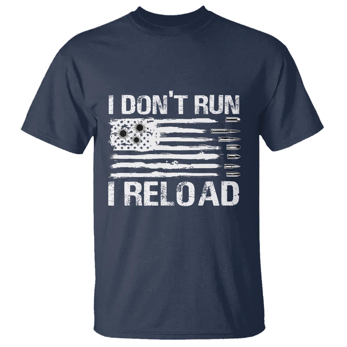 American Patriotic T Shirt I Don't Run I Reload Military Gun Flag - Wonder Print Shop