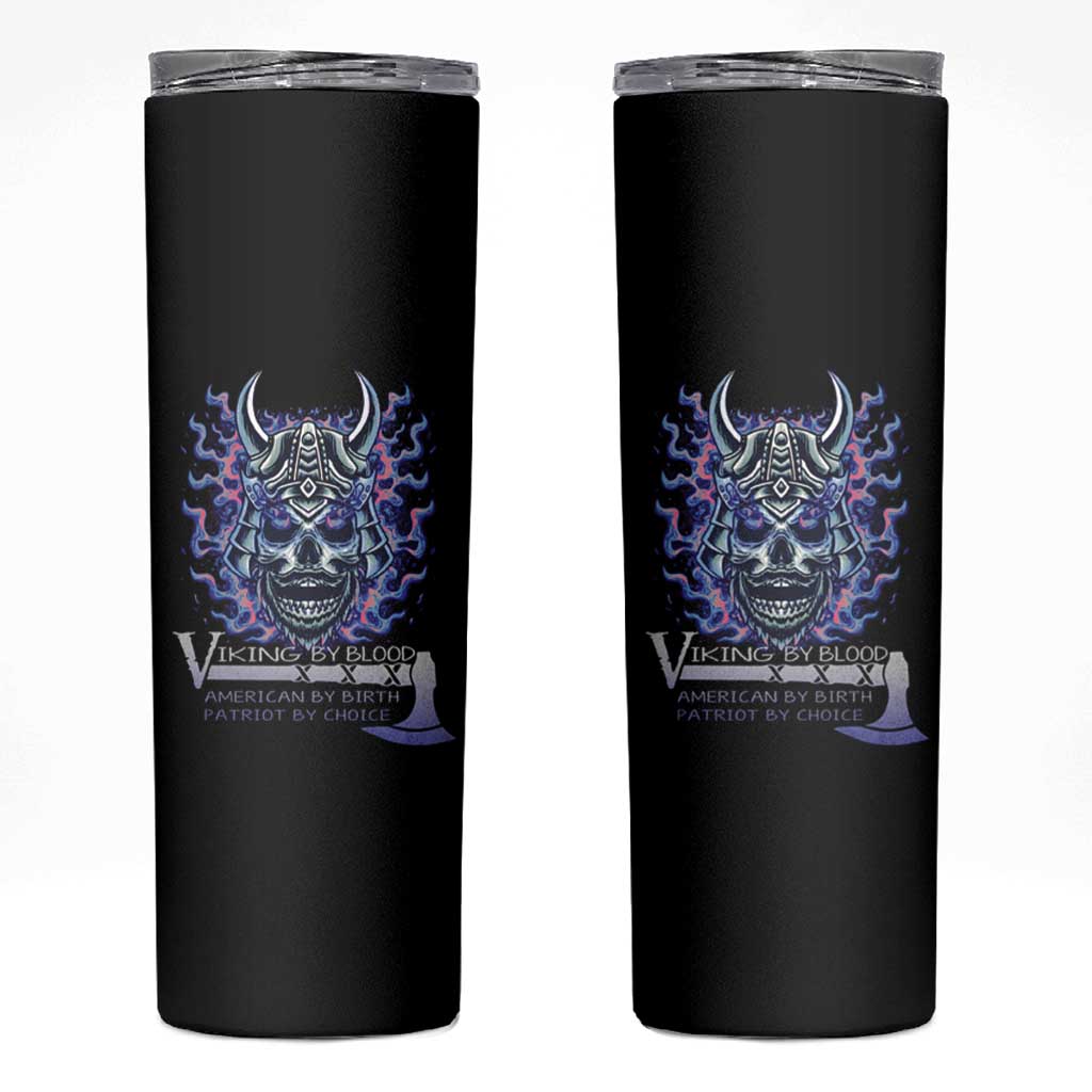 Viking By Blood American By Birth Patriot By Choice Skinny Tumbler