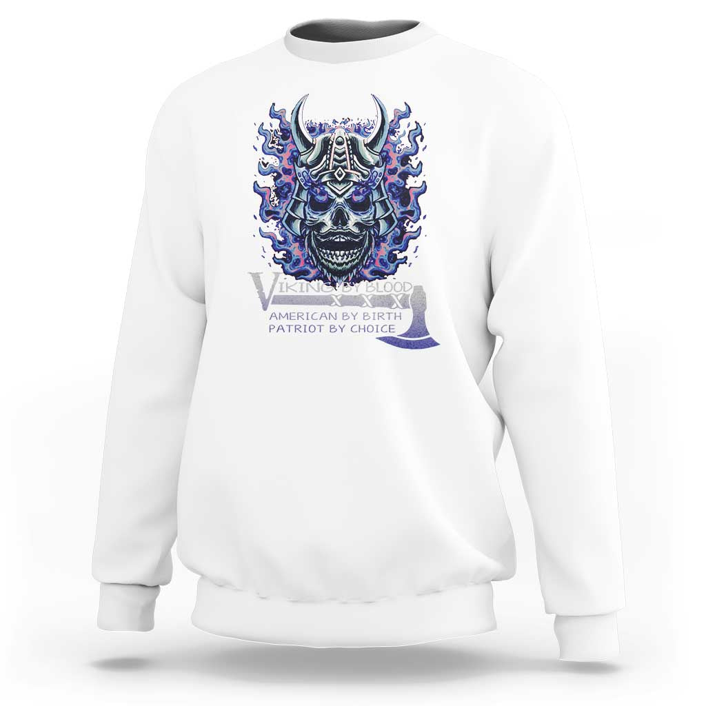 Viking By Blood American By Birth Patriot By Choice Sweatshirt - Wonder Print Shop