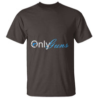 Funny OnlyGuns Gun Owner T Shirt - Wonder Print Shop