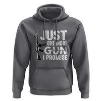 Gun Owner Hoodie Just One More Gun I Promise - Wonder Print Shop