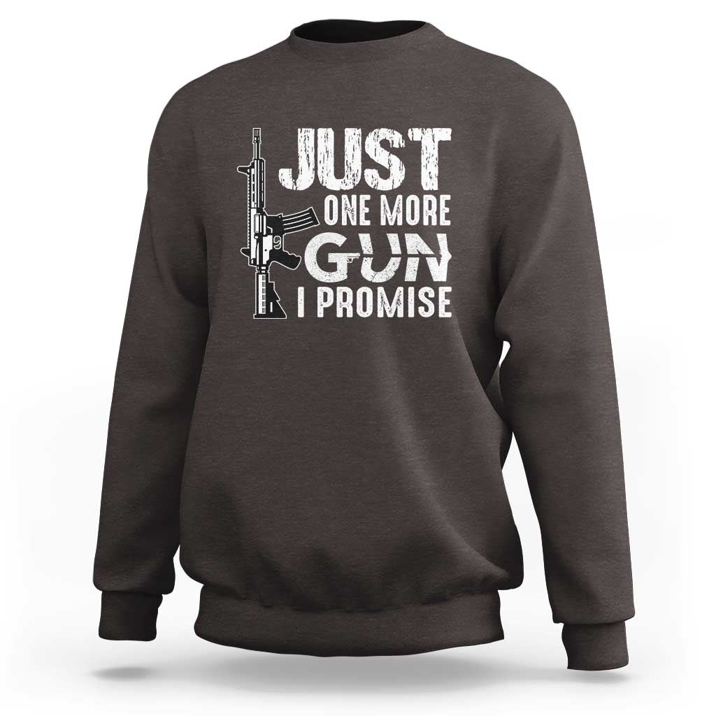 Gun Owner Sweatshirt Just One More Gun I Promise - Wonder Print Shop