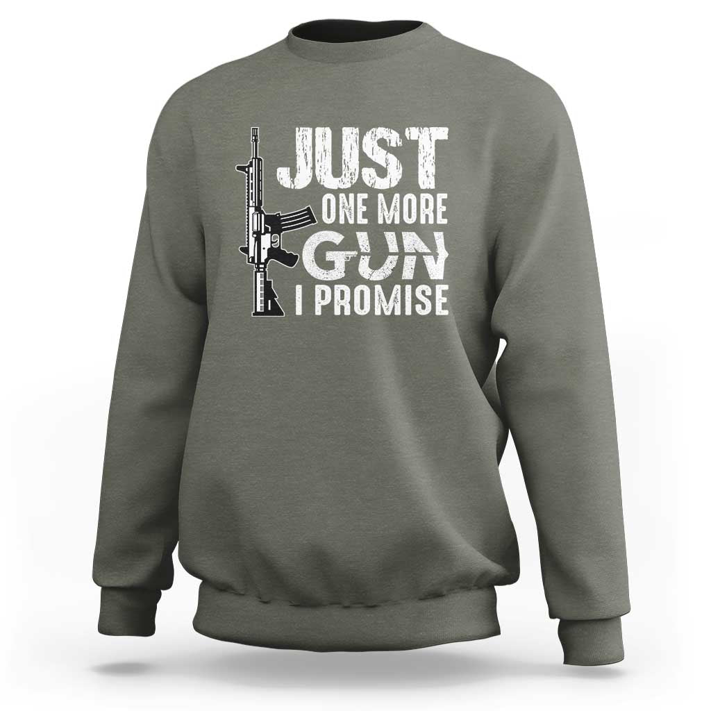 Gun Owner Sweatshirt Just One More Gun I Promise - Wonder Print Shop