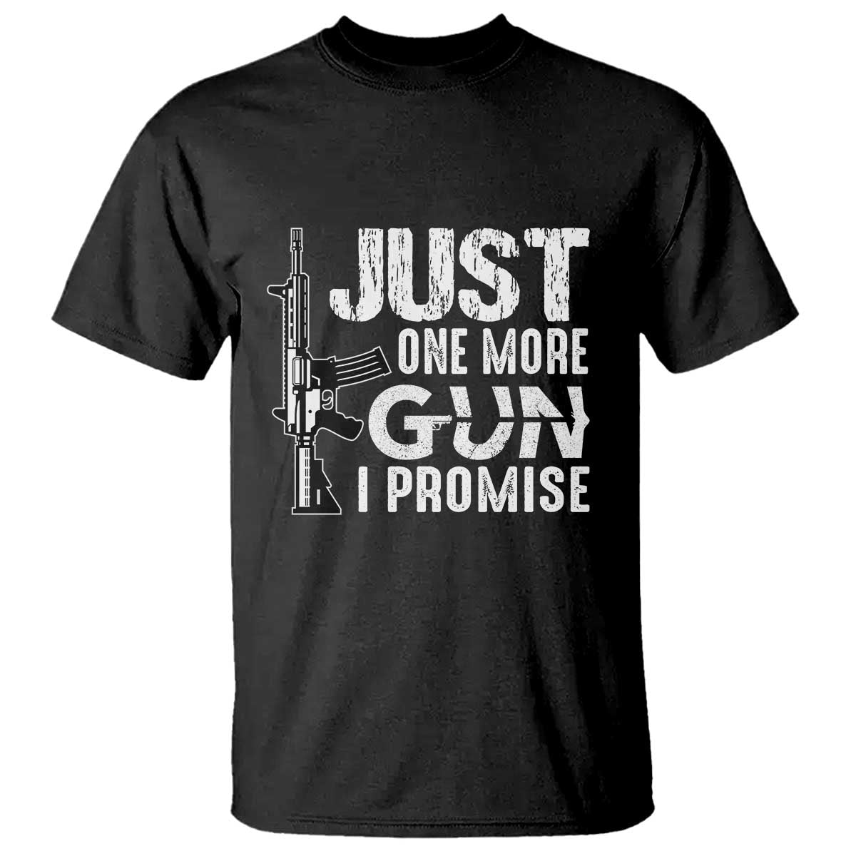 Gun Owner T Shirt Just One More Gun I Promise - Wonder Print Shop