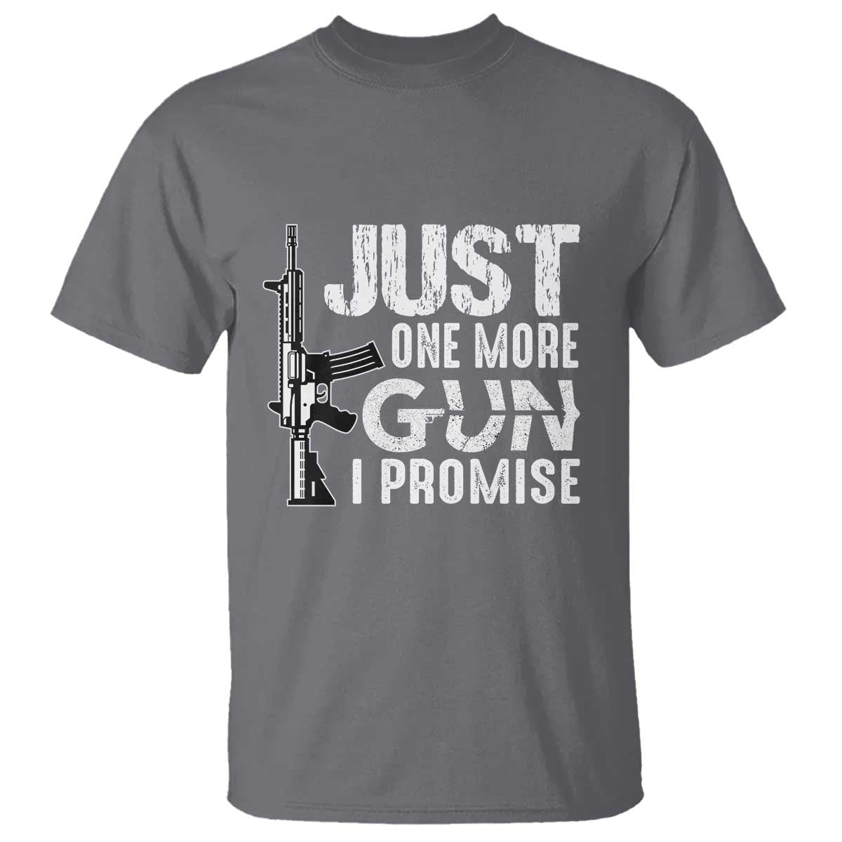 Gun Owner T Shirt Just One More Gun I Promise - Wonder Print Shop