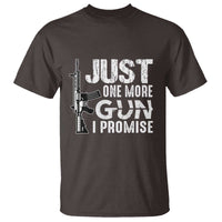 Gun Owner T Shirt Just One More Gun I Promise - Wonder Print Shop