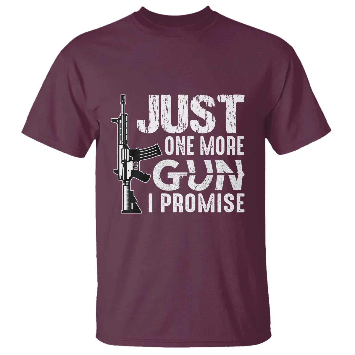Gun Owner T Shirt Just One More Gun I Promise - Wonder Print Shop