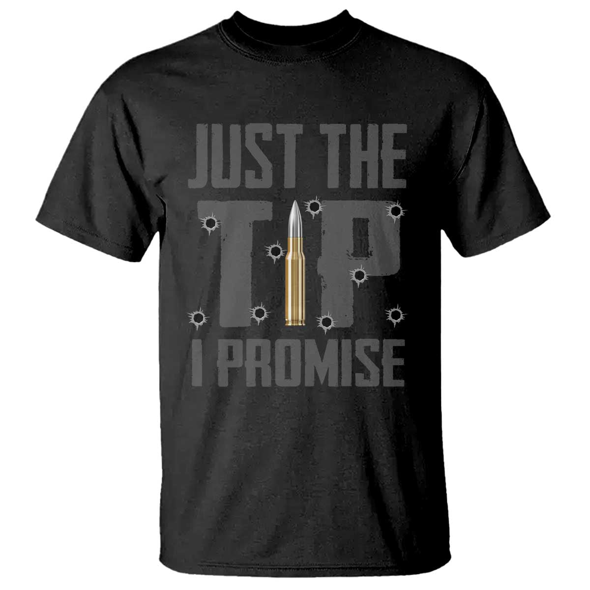 Funny Gun Lover T Shirt Just The Tip I Promise - Wonder Print Shop