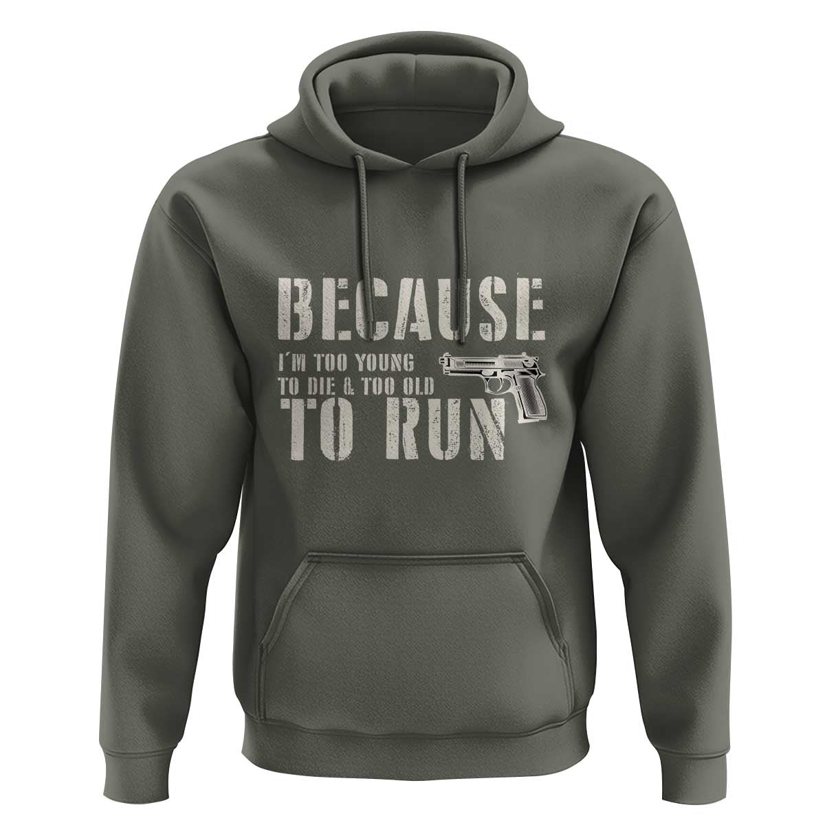Funny Gun Owner Hoodie I'm Too Young To Die And Too Old To Run - Wonder Print Shop