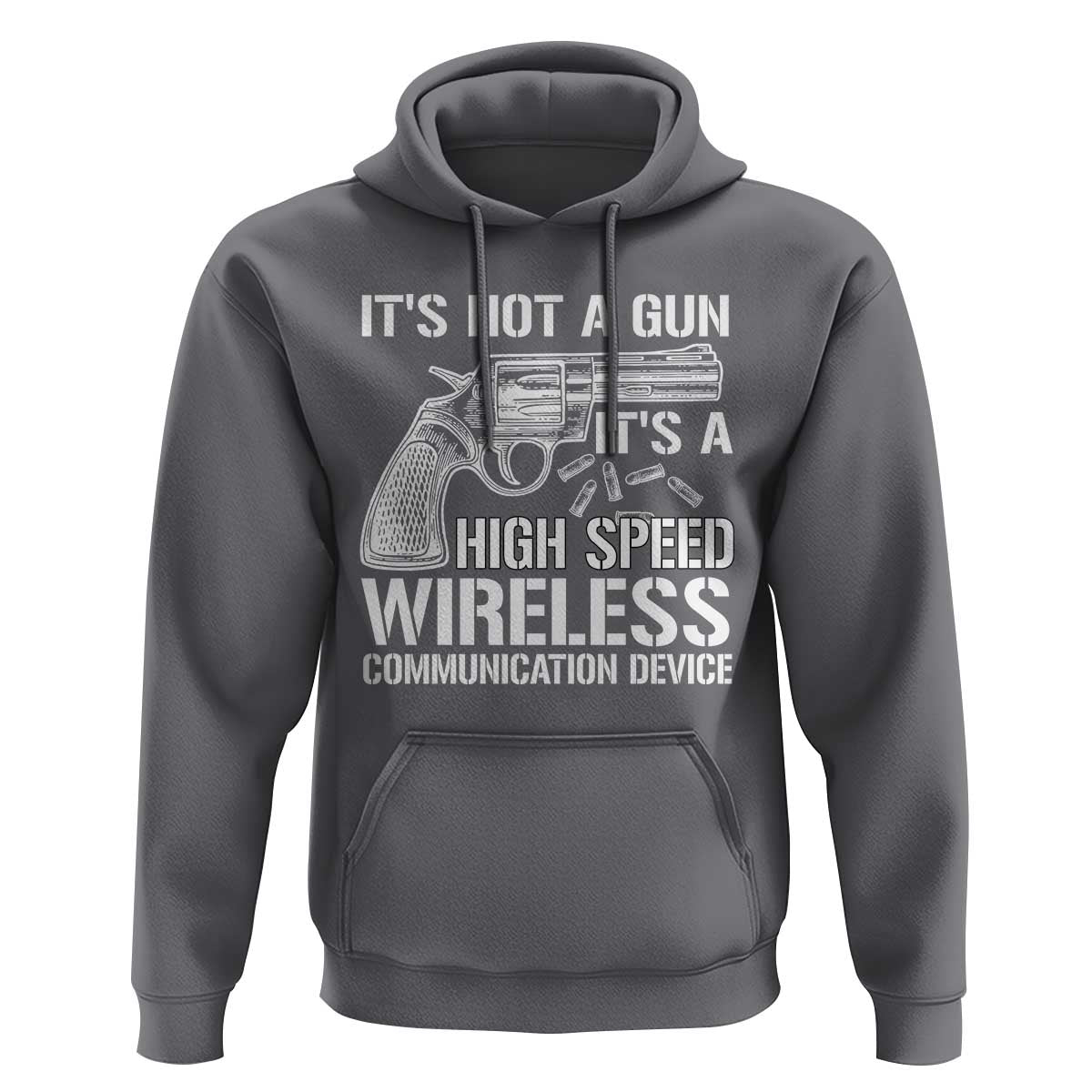 Funny Gun Owner Hoodie It's Not A Gun It's A High Speed Wireless Communication Device - Wonder Print Shop