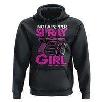 Funny Gun Owner Hoodie Not A Pepper Spray Kind Of Girl - Wonder Print Shop