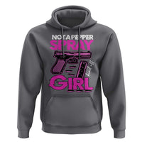 Funny Gun Owner Hoodie Not A Pepper Spray Kind Of Girl - Wonder Print Shop