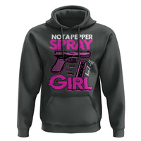Funny Gun Owner Hoodie Not A Pepper Spray Kind Of Girl - Wonder Print Shop