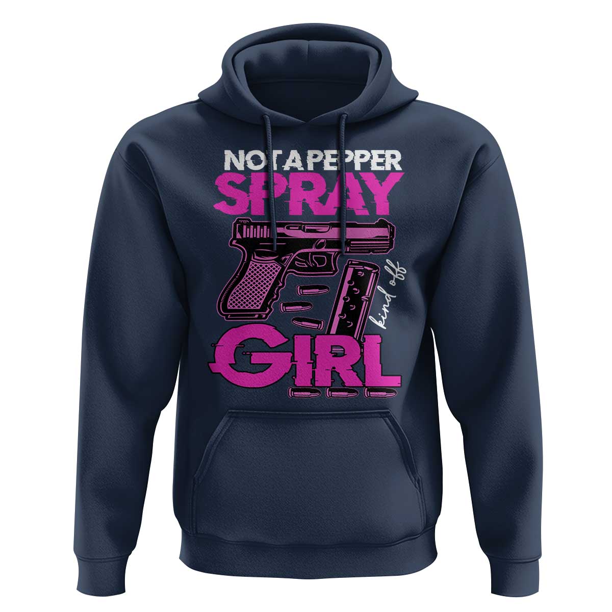 Funny Gun Owner Hoodie Not A Pepper Spray Kind Of Girl - Wonder Print Shop