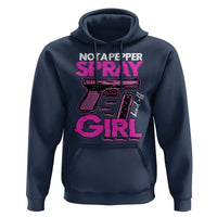 Funny Gun Owner Hoodie Not A Pepper Spray Kind Of Girl - Wonder Print Shop