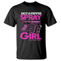 Funny Gun Owner T Shirt Not A Pepper Spray Kind Of Girl - Wonder Print Shop
