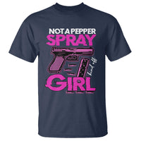Funny Gun Owner T Shirt Not A Pepper Spray Kind Of Girl - Wonder Print Shop