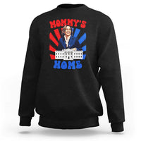 Funny Harris Supporter Sweatshirt Mommy's Home President Election 2024 - Wonder Print Shop
