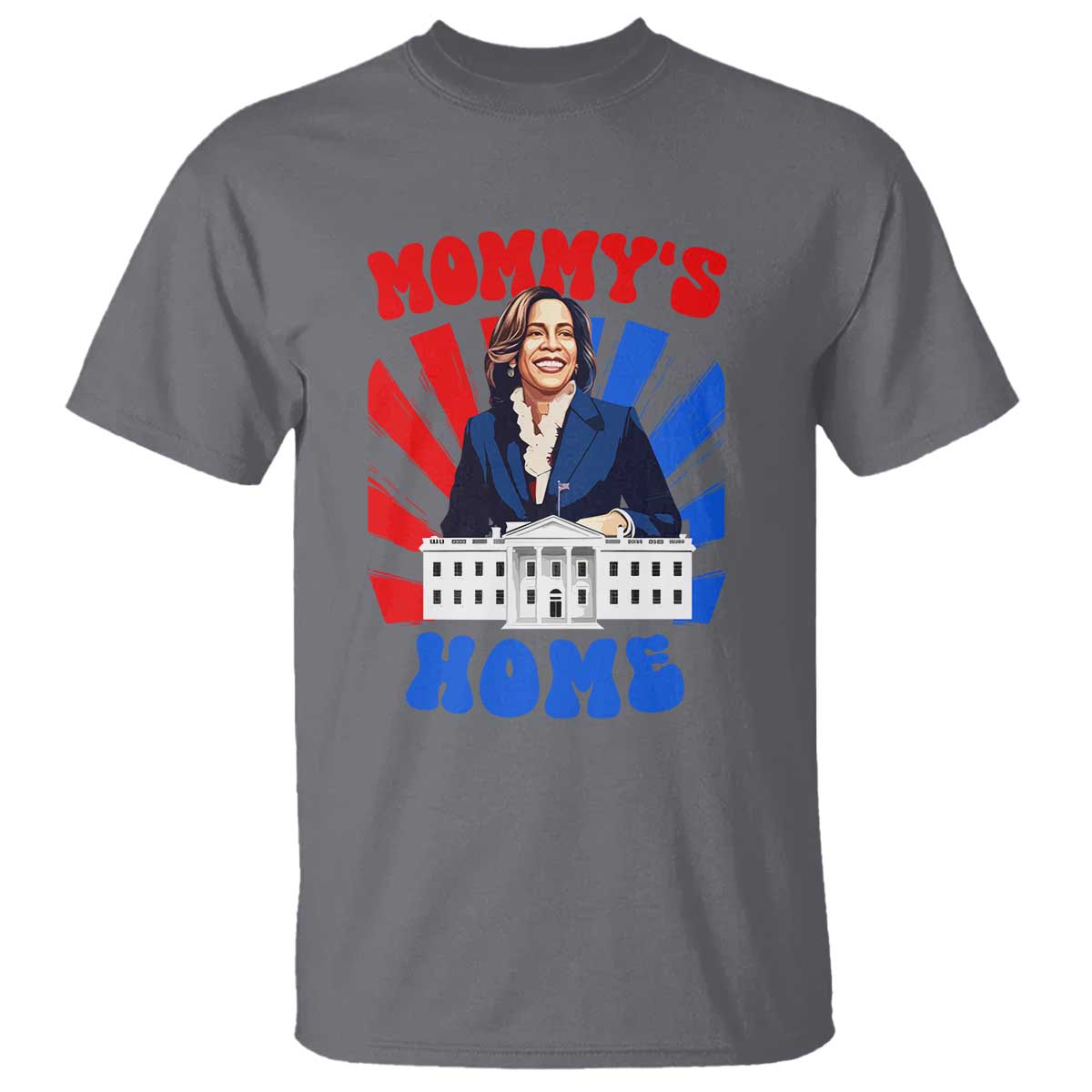 Funny Harris Supporter T Shirt Mommy's Home President Election 2024 - Wonder Print Shop