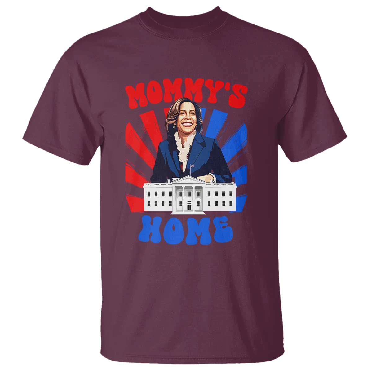 Funny Harris Supporter T Shirt Mommy's Home President Election 2024 - Wonder Print Shop