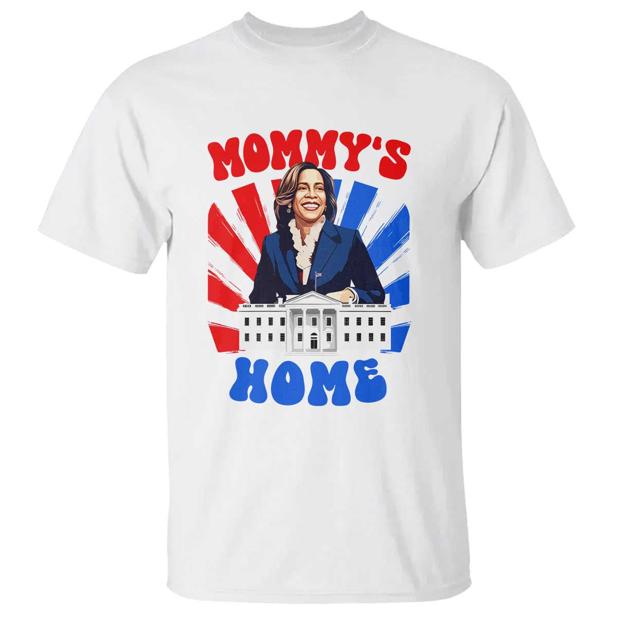 Funny Harris Supporter T Shirt Mommy's Home President Election 2024 - Wonder Print Shop