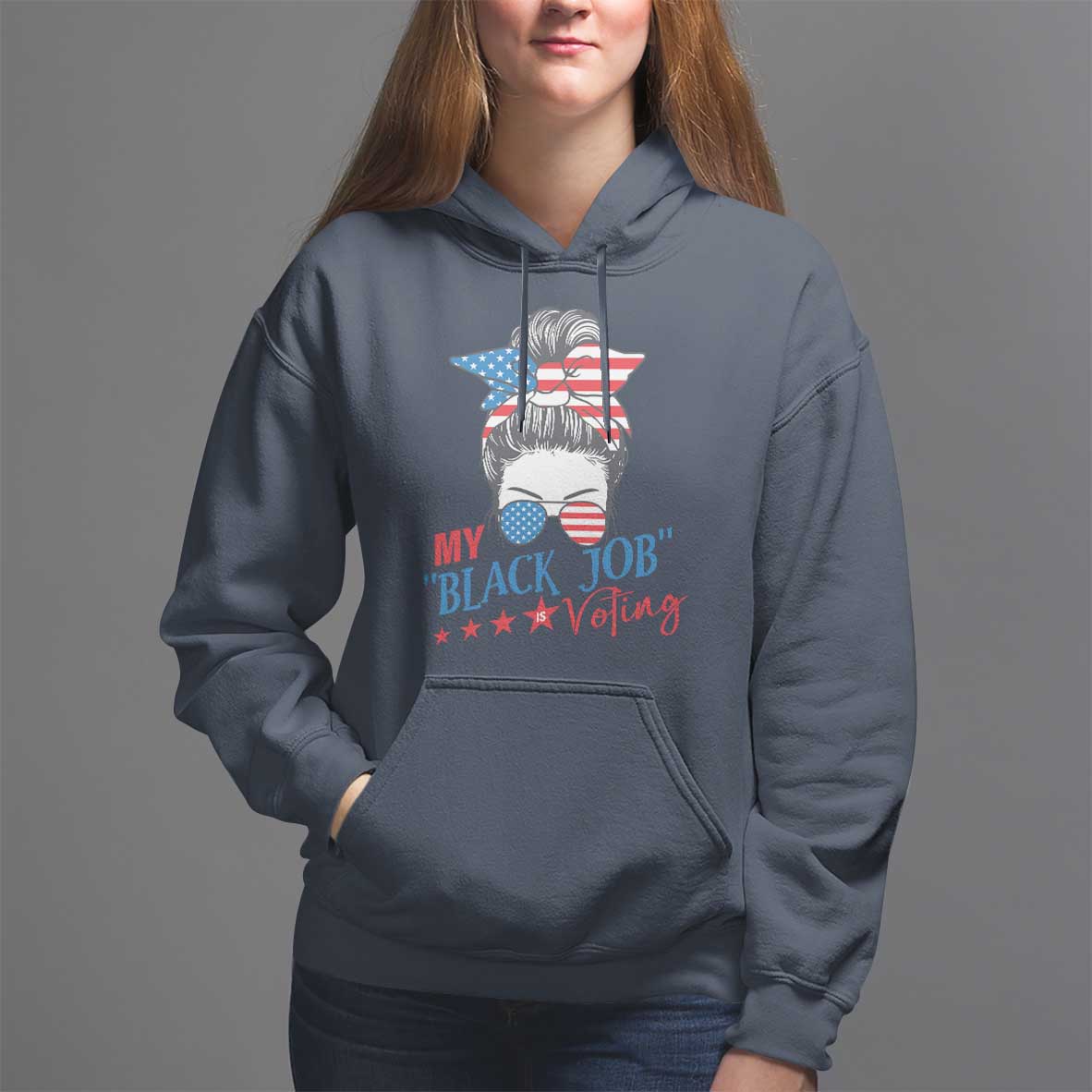 Funny US Election Hoodie My Black Job Is Voting America Girl Messy Bun - Wonder Print Shop