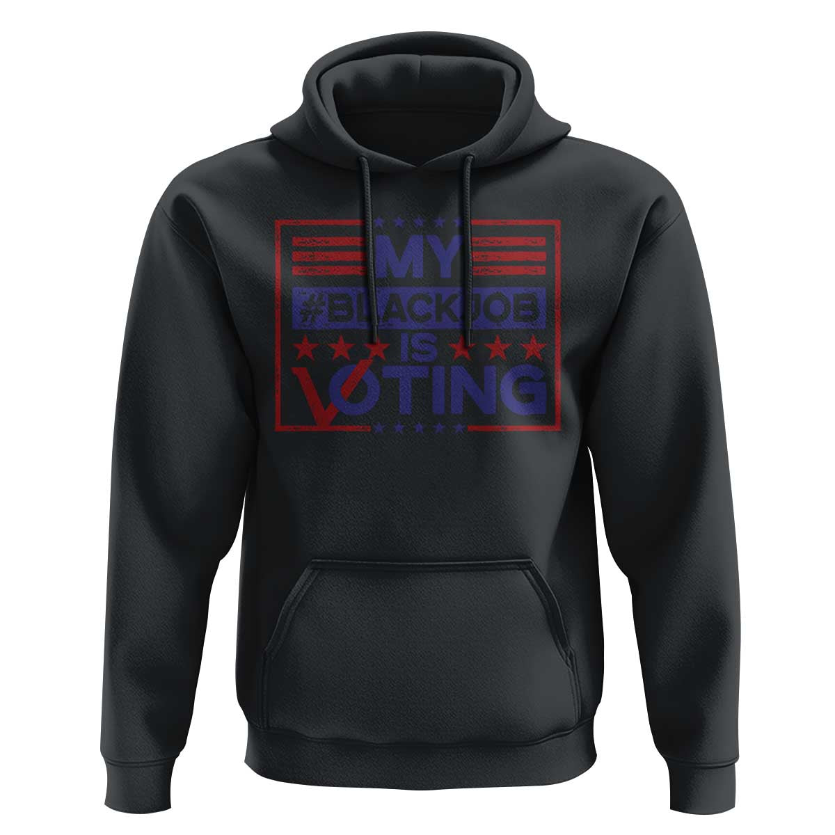 Funny US Election Hoodie Voting Is My Black Job - Wonder Print Shop