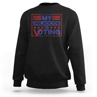 Funny US Election Sweatshirt Voting Is My Black Job - Wonder Print Shop